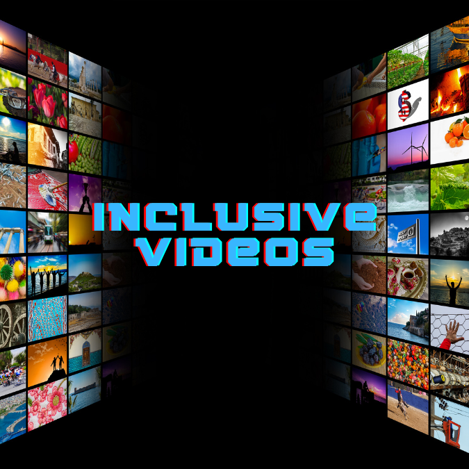 Inclusive Videos 